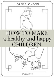 How to make a healthy and happy children