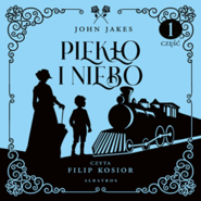 Piekło i niebo. Część pierwsza