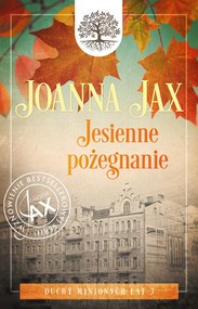 Duchy minionych lat. Tom 3: Jesienne pożegnanie