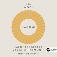 Nagomi. Japoński sekret życia w harmonii