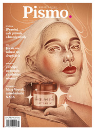 Pismo. Magazyn opinii Pismo. Magazyn Opinii Nr 07/2024