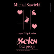 Seks bez presji