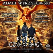 Klątwa Czarnoboga. Bliskie spotkania czarciego stopnia. Tom 1