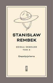 Dzieła zebrane t. X. Ekspedycja karna