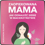 Zaopiekowana mama