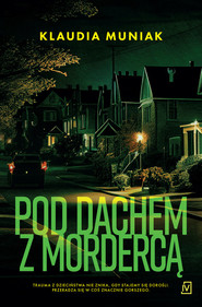 Pod dachem z mordercą Wielkie litery