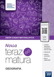 Teraz matura 2024/2025 Geografia zbiór zadań maturalnych