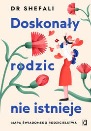 Doskonały rodzic nie istnieje