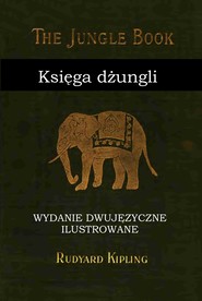 Księga dżungli. Wydanie dwujęzyczne z gratisami
