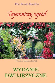 Tajemniczy ogród. Wydanie dwujęzyczne z gratisami