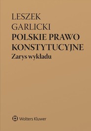 Polskie prawo konstytucyjne. Zarys wykładu