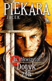 Ja, inkwizytor. Dotyk zła (wyd. II)
