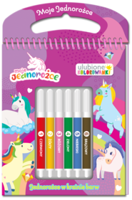 Jednorożce w krainie barw. Moje jednorożce. Ulubione kolorowanki