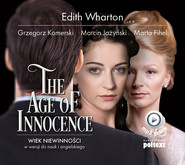 The Age of Innocence. Wiek niewinności w wersji do nauki angielskiego