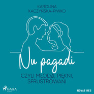 Nu pagadi, czyli młodzi, piękni, sfrustrowani