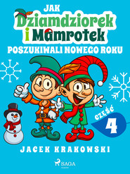 Jak Dziamdziorek i Mamrotek poszukiwali Nowego Roku
