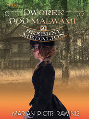 Dworek pod Malwami 20 - Srebrny medalion