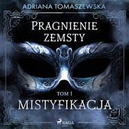 Pragnienie zemsty I. Mistyfikacja