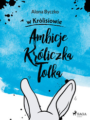 Ambicje Króliczka Tolka