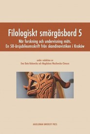 Filologiskt smorgasbord 5 Nar forskning och undervisning mots. En 50-årsjubileumsskrift från skandinavistiken i Kraków