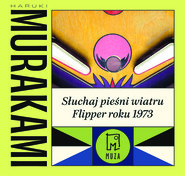 Słuchaj pieśni wiatru. Flipper roku 1973