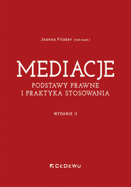 Mediacje. Podstawy prawne i praktyka stosowania (Wyd. II)