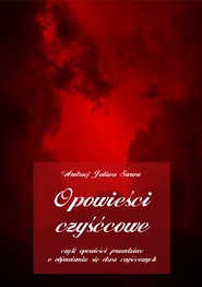 Opowieści czyśćcowe, czyli opowieści prawdziwe o objawianiu się dusz czyśćcowych