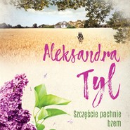 Szczęście pachnie bzem