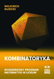 Kombinatoryka rozszerzony program matematyki w liceum