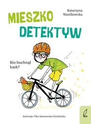 Mieszko Detektyw Kto buchnął kask? Tom 2