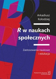 R w naukach społecznych Zastosowania naukowe i edukacja