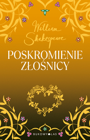 Poskromienie złośnicy. Złota kolekcja