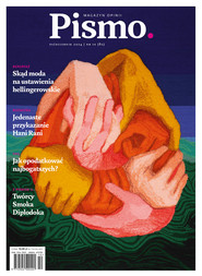 Pismo. Magazyn opinii Pismo. Magazyn opinii Pismo. Magazyn Opinii Nr 10/2024