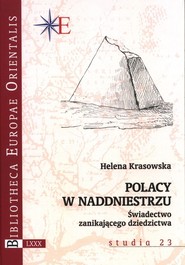 Polacy w Naddniestrzu Świadectwo zanikającego dziedzictwa