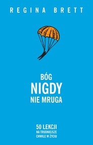 Bóg nigdy nie mruga 50 lekcji na trudniejsze chwile w życiu