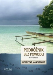 Podróżnik bez powodu. Łut szczęścia.