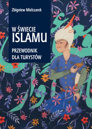 W świecie Islamu.