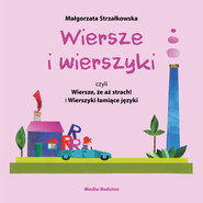 Wiersze i wierszyki, czyli Wiersze, że aż strach! i Wierszyki łamiące języki