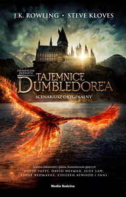 Fantastyczne zwierzęta. Tajemnice Dumbledore’a. Scenariusz oryginalny