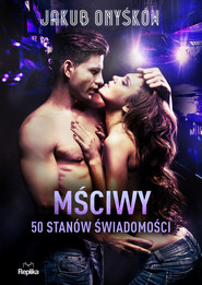 Mściwy. 50 stanów świadomości