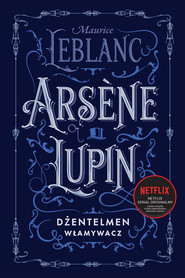 Arsène Lupin, dżentelmen włamywacz