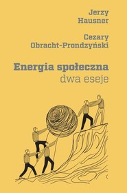 Energia społeczna Dwa eseje