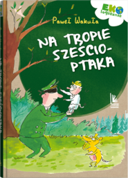 Na tropie Sześcioptaka