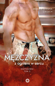 Mężczyzna z ogniem w sercu