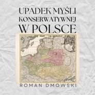 Upadek myśli konserwatywnej w Polsce