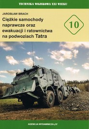 Ciężkie samochody naprawcze oraz ewakuacji i ratownictwa na podwoziach Tatra (TW XXIw. nr 10)
