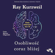 Osobliwość coraz bliżej. Kiedy połączymy się z AI