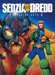 Sędzia Dredd Kompletne akta 06