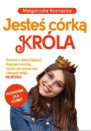 Jesteś córką Króla
