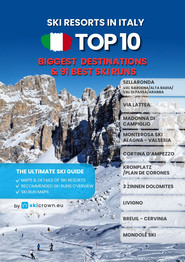 Ski Resorts in Italy: Top 10 Biggest Destinations & 91 Best Ski Runs - The Ultimate Ski Guide